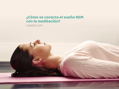 ¿Cómo se conecta el sueño REM con la meditación? | Blog Nubett