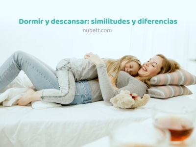 Dormir y descansar: similitudes y diferencias | Blog Nubett